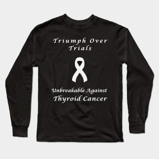 Thyroid cancer Long Sleeve T-Shirt